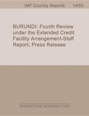 Book cover for Burundi: Fourth Review Under the Extended Credit Facility Arrangement-Staff Report; Press Release