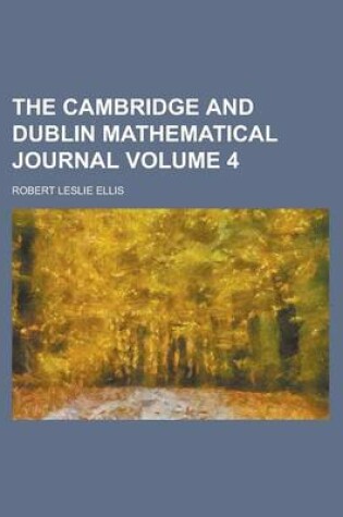 Cover of The Cambridge and Dublin Mathematical Journal Volume 4