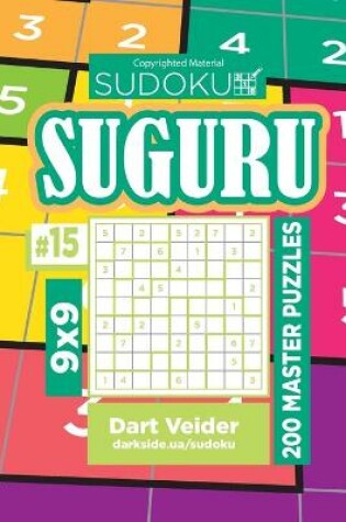 Cover of Sudoku Suguru - 200 Master Puzzles 9x9 (Volume 15)