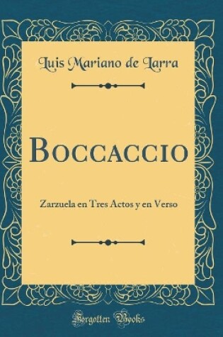 Cover of Boccaccio: Zarzuela en Tres Actos y en Verso (Classic Reprint)