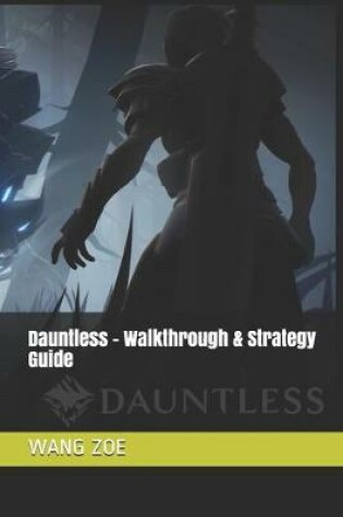 Cover of Dauntless - Walkthrough & Strategy Guide