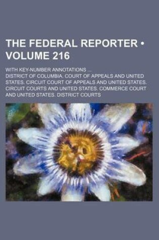 Cover of The Federal Reporter (Volume 216); With Key-Number Annotations