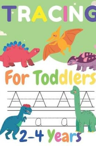 Cover of Tracing For Toddlers 2-4 Years