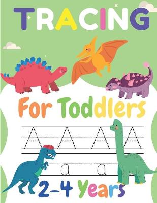 Cover of Tracing For Toddlers 2-4 Years