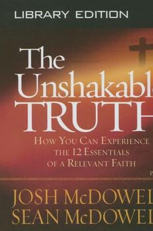 Cover of The Unshakable Truth (Library Edition)