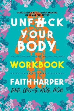 Cover of Unfuck Your Body Workbook