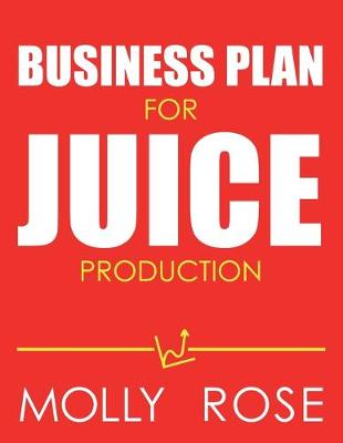 Book cover for Business Plan For Juice Production