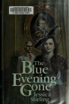 Book cover for The Blue Evening Gone