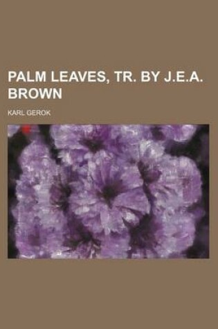 Cover of Palm Leaves, Tr. by J.E.A. Brown