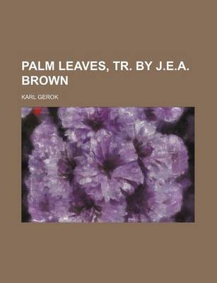 Book cover for Palm Leaves, Tr. by J.E.A. Brown