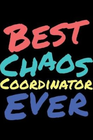 Cover of Best Chaos Coordinator Ever
