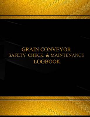 Book cover for Grain Conveyor Safety Check and Maintenance Log (Black cover, X-Large)