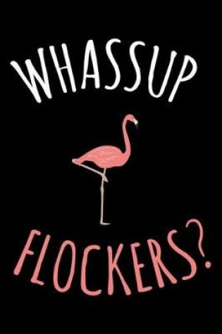 Cover of Whassup Flockers?