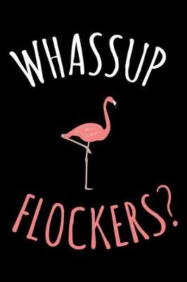 Book cover for Whassup Flockers?