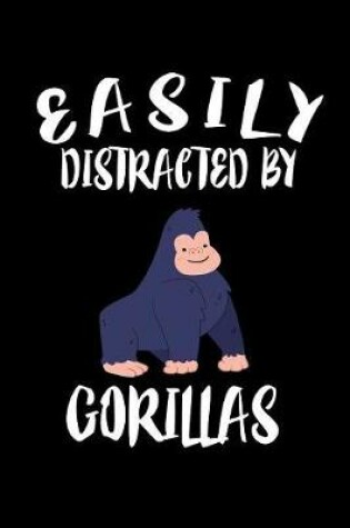 Cover of Easily Distracted By Gorillas