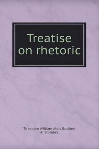 Cover of Treatise on rhetoric