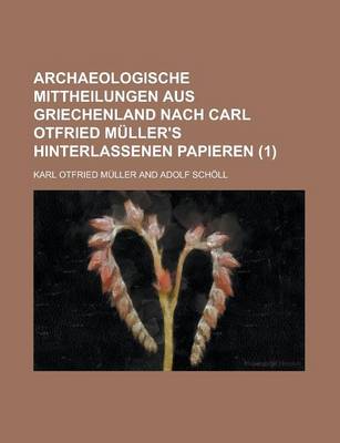 Book cover for Archaeologische Mittheilungen Aus Griechenland Nach Carl Otfried Muller's Hinterlassenen Papieren (1)