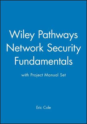 Book cover for Wiley Pathways Network Security Fundamentals with Project Manual Set