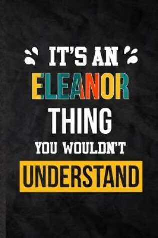 Cover of It's an Eleanor Thing You Wouldn't Understand