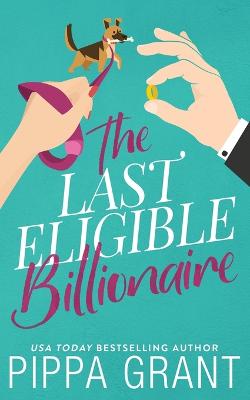 Book cover for The Last Eligible Billionaire