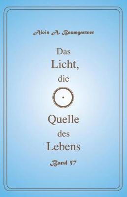 Cover of Das Licht, die Quelle des Lebens - Band 57