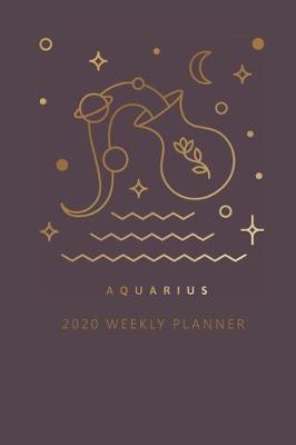 Book cover for Aquarius 2020 Weekly Planner (Burgundy)