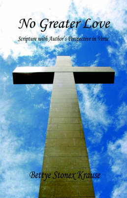 Book cover for No Greater Love - Scripture with Author's Perspective in Verse