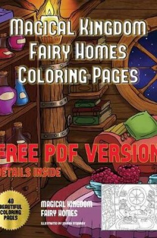 Cover of Magical Kingdom - Fairy Homes Coloring Pages