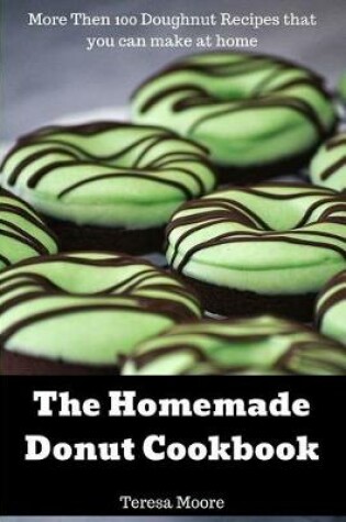 Cover of The Homemade Donut Cookbook