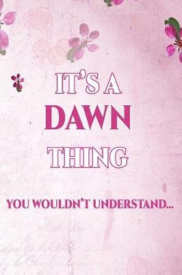 Book cover for It's A DAWN Thing You Wouldn't Understand