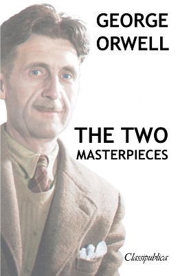 Book cover for George Orwell - The two masterpieces