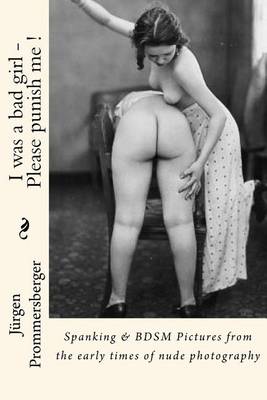 Book cover for I was a bad girl - Please punish me !