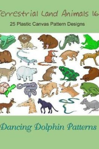 Cover of Terrestrial Land Animals 16