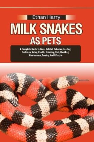 Cover of Milk Snakes as Pets