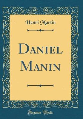 Book cover for Daniel Manin (Classic Reprint)