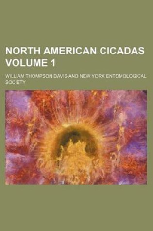 Cover of North American Cicadas Volume 1
