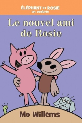 Cover of Éléphant Et Rosie: Le Nouvel Ami de Rosie