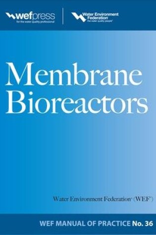 Cover of Membrane BioReactors WEF Manual of Practice No. 36