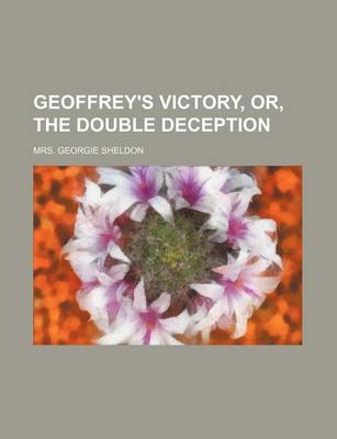 Book cover for Geoffrey's Victory, Or, the Double Deception