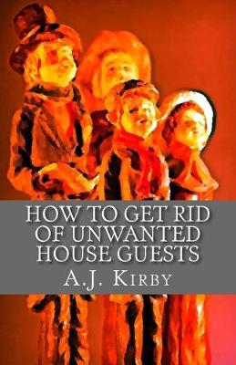 Book cover for How to get rid of unwanted house guests