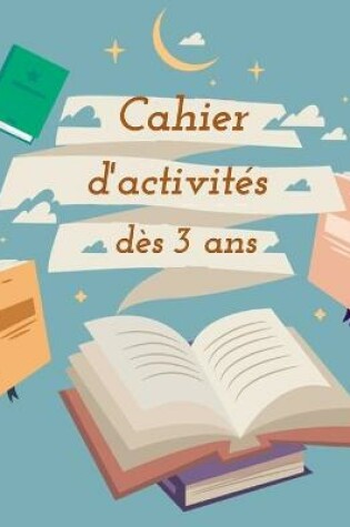 Cover of Cahier d'activites des 3 ans