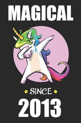 Cover of Magical Since 2013 Dabbing Unicorn