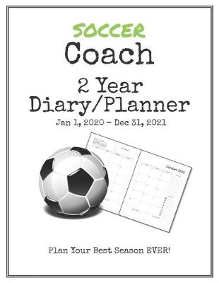 Book cover for Soccer Coach 2020-2021 Diary Planner