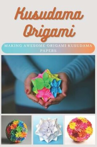 Cover of Kusudama Origami