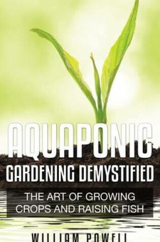 Cover of Aquaponic Gardening Demystified