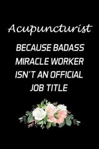 Cover of Acupuncturist Because Badass Miracle Worker