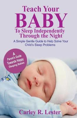 Book cover for Teach Your Baby to Sleep Independently Through the Night