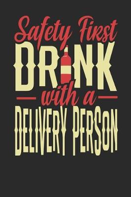 Book cover for Safety First Drink With A Delivery Person