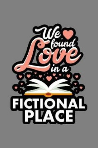 Cover of We Found Love In A Fictional Place