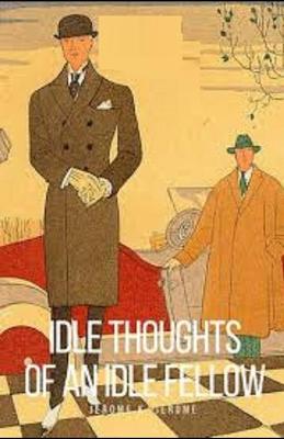 Book cover for Idle Thoughts of an Idle Fellow Illustrated